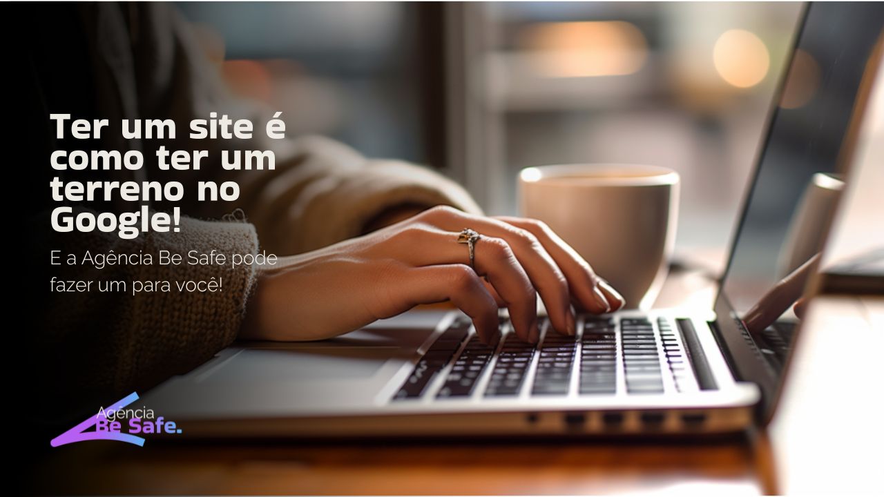 porque ter um site com agencia be safe