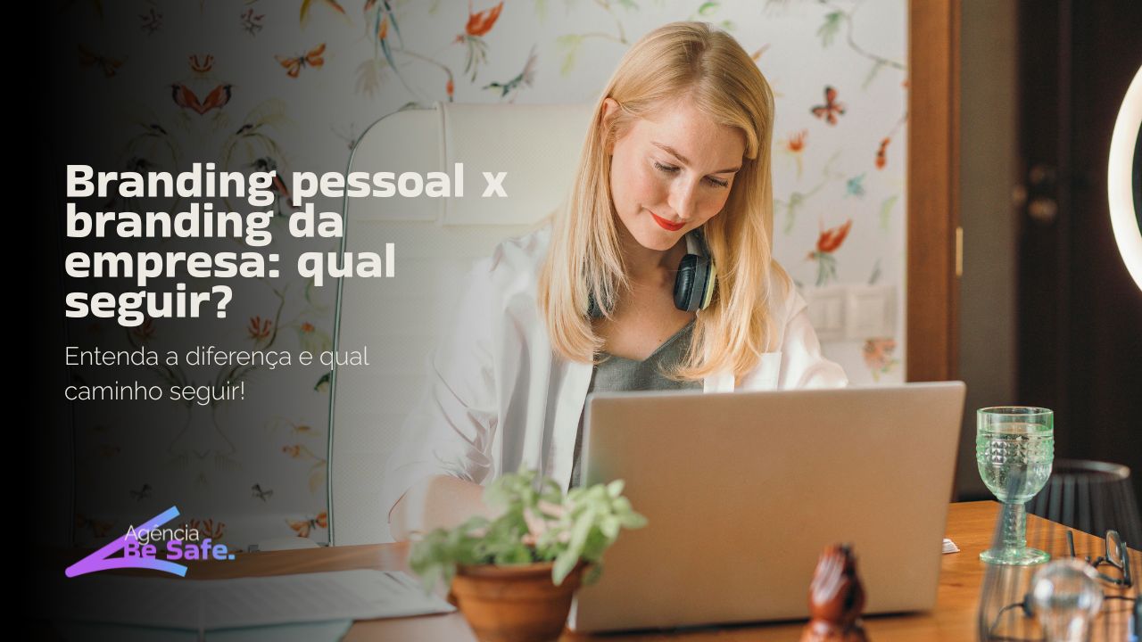 Branding pessoal x branding da empresa qual seguir