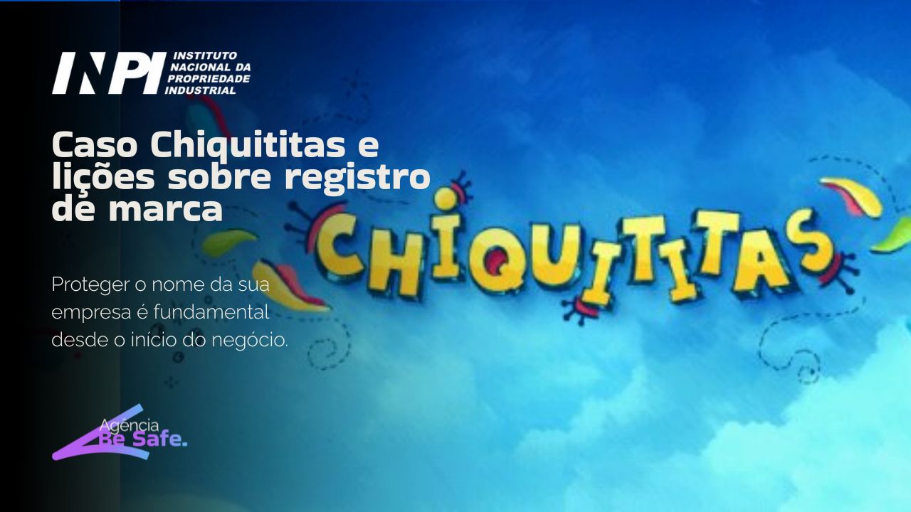 Caso Chiquititas e lições sobre registro de marca