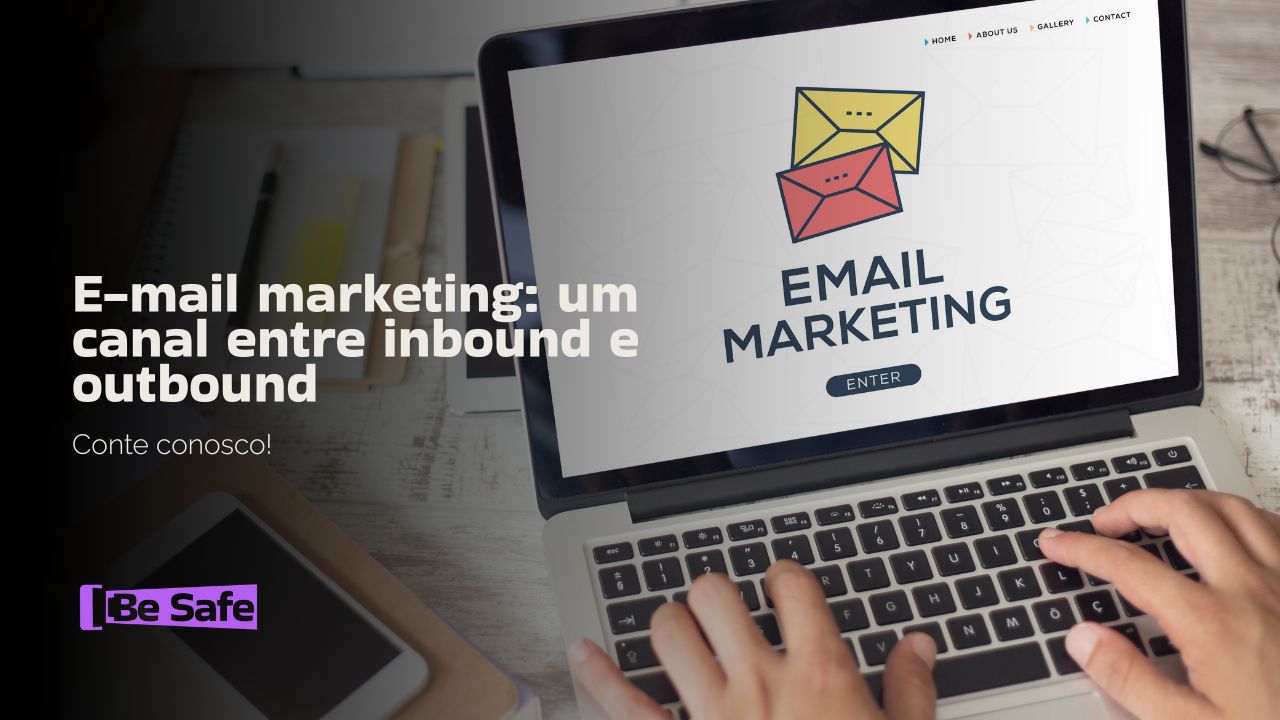 E-mail marketing um canal entre inbound e outbound